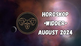 Horoskop  WIDDER  August 2024  horoskop widder sternzeichen astrologie [upl. by Bloxberg510]