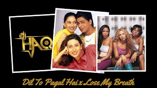 Dil To Pagal Hai x Lose My Breath  DJ Haq  SRK  Madhuri  Akshay  Karisma  Destinys Child [upl. by Innad]