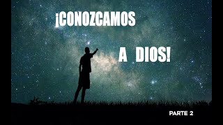 Conozcamos a Dios Parte 2 [upl. by Vonni]