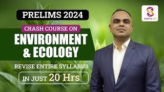 Environment amp Ecology  Crash Course  Prelims 2024  UPSC CSE  Sunya IAS [upl. by Ecnahs422]