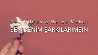 Cem Adrian amp Hande Mehan  Sen Benim Şarkılarımsın Official Audio [upl. by Noedig]