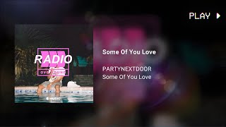 PARTYNEXTDOOR  Some Of Your Love 639Hz [upl. by Patin]