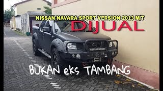 JUAL NISSAN NAVARA SPORT VERSION 2013 MT DIESEL TURBO [upl. by Aenea]