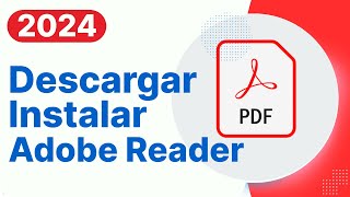 Descargar e Instalar Adobe Reader Gratis 2024 El Lector y Editor de PDF gratuito más confiable [upl. by Yamauchi777]