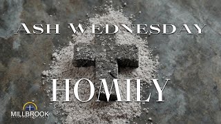 Ash Wednesday Homily  Scripture amp Sermon 21424 [upl. by Crescen834]