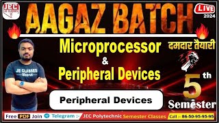 32 Microprocessor amp Peripheral Devices UPBTE 5th Semester आगाज बैच  JE CLASSES Meerut [upl. by Guyer]