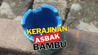 Kerajinan Asbak Rokok Dari Bambu Ide Unik Kreatif Rumahan [upl. by Naji858]