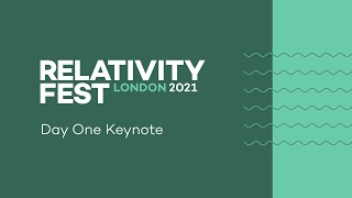 Relativity Fest London 2021  Day One Keynote [upl. by Adnorehs433]