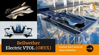 The Future of Flying Cars Bellwether eVTOL ORYX  Someone actually made a REAL Flying car [upl. by Nauj]