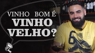 VINHO BOM É VINHO VELHO [upl. by Newmann]