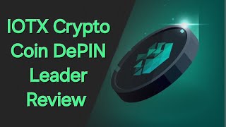 IOTEX DePIN Leader Crypto Coin Review  September 2024 [upl. by Stoddart]