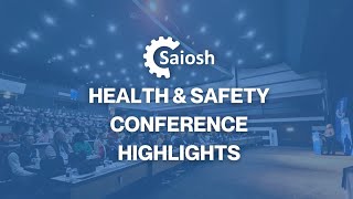 2023 Saiosh Health and Safety Conference Highlights [upl. by Eppillihp]