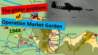 The glider problem of Operation Market Garden 1944 [upl. by Adnamaa]