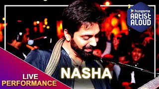 Nasha Video Song  Akhil Sachdeva I Live Performance  Artist Aloud [upl. by Crescint326]