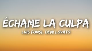 Luis Fonsi Demi Lovato  Échame La Culpa Letra  Lyrics Video [upl. by Evey]