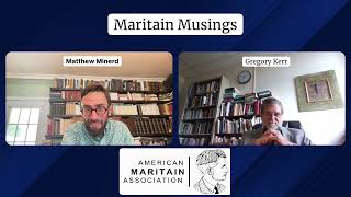 Maritain Musings  Ep 1 The Degrees of Knowledge with Dr Gregory Kerr [upl. by Viviana]