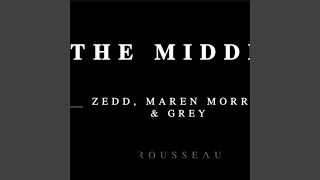 The Middle Zedd Maren Morris amp Grey [upl. by Ahsir]