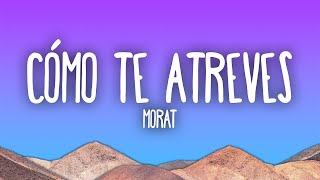 Morat  Cómo Te Atreves [upl. by Vine]