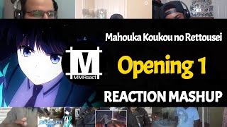 Mahouka Koukou no Rettousei Opening 1  Reaction Mashup [upl. by Patience]