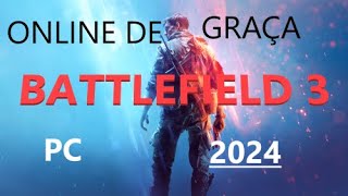 COMO JOGAR BATTLEFIELD 3 ONLINE DE GRAÇA 2024  PC  MULTIPLAYER [upl. by Acinnod671]