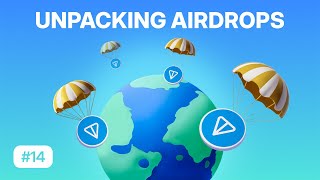 Free Tokens Big Impact  Unpacking Airdrops  TON Learn 14 [upl. by Enair]