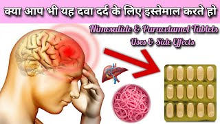 Nimesulide amp paracetamol tabletUses amp side effectsNimfresh plusNicip jhajirahul504 [upl. by Draude987]