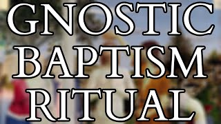 Gnostic Baptism Ritual from the Book of Jeu  Pistis Sophia  Nag Hammadi Library  Gnosticism [upl. by Yekram]