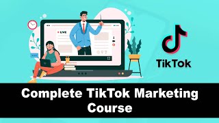 Complete TikTok Marketing Course [upl. by Bolan338]