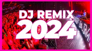 DJ REMIX SONGS 2024  Remixes amp Mashups of Popular Songs 2024  DJ Remix Song Club Music Mix 2023 🥳 [upl. by Lled]