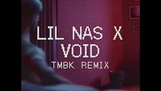 Lil Nas X  VOID TMBK Remix [upl. by Ryhpez]