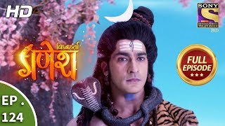 Vighnaharta Ganesh  Ep 124  Full Episode  13th February 2018 [upl. by Justina]