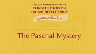 The Paschal Mystery [upl. by Lenoyl]