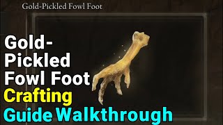 Gold Pickled Fowl Foot Crafting Guide Walkthrough  Elden Ring [upl. by Ennazor]