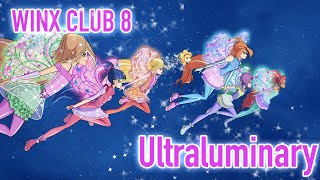 Winx Club 8  Ultraluminary [upl. by Amarillis695]