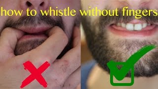 How to whistle without fingers [upl. by Bess]