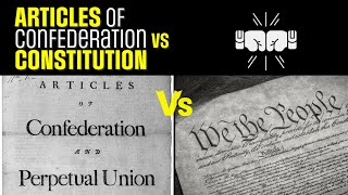 Articles of Confederation vs Constitution 6 Key Differences You Need to Know [upl. by Phylis]