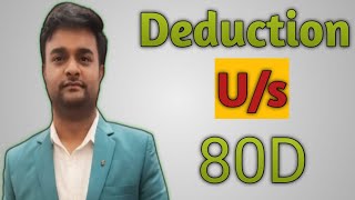 Section 80D Of Income Tax Act I Medical Insurance Premium Deduction Limit Us 80D [upl. by Deaner]