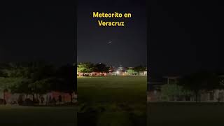 Meteorito en VeracruzSUSCRIBETE [upl. by Rodgers]