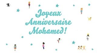 ♫ Joyeux Anniversaire Mohamed ♫ [upl. by Junina]