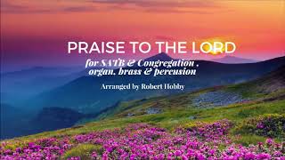 Praise to the Lord the Almighty choir  brass amp organ arr by Robert Hobby [upl. by Michail318]