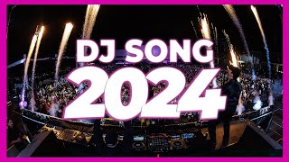 DJ SONG 2024  Remixes amp Mashups of Popular Songs 2024  DJ Remix Club Music Dance Party Mix 2024 🥳 [upl. by Llerrem]