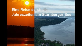 Doku  Der Starnberger See  Eine Zeitreise durch die Jahreszeiten Legenden und Leidenschaften [upl. by Tabb]