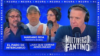 Paro de Intercargo ¿hay que cerrar Aerolíneas charla con Mariano Roa  Multiverso Fantino  0611 [upl. by Sessilu]