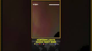 Northern Lights illuminate night skies around the world  WION Shorts [upl. by Nosle]