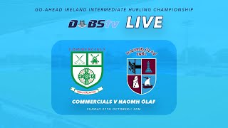 Go Ahead Ireland Dublin IHC Final  Commercials v Naomh Olaf [upl. by Axe]