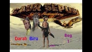 SAUR SEPUH Episode 1 quotDarah Biruquot Bag 1 [upl. by Trula]