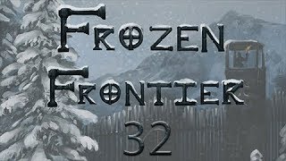 Frozen Frontier 32 Conquest  Part 3 [upl. by Acima]