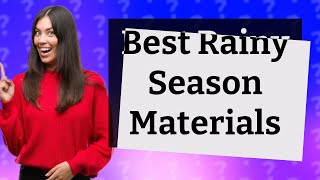 Which material is best for rainy season [upl. by Arun]