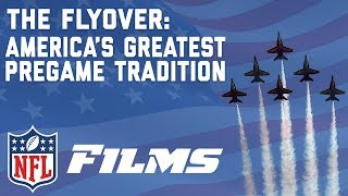 The Flyover Americas Greatest Pregame Tradition  NFL Films Presents [upl. by Niltak952]