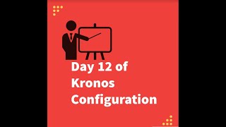 Day 12 of Kronos Configuration Combination Rules  PCD  Works Rules [upl. by Longley]